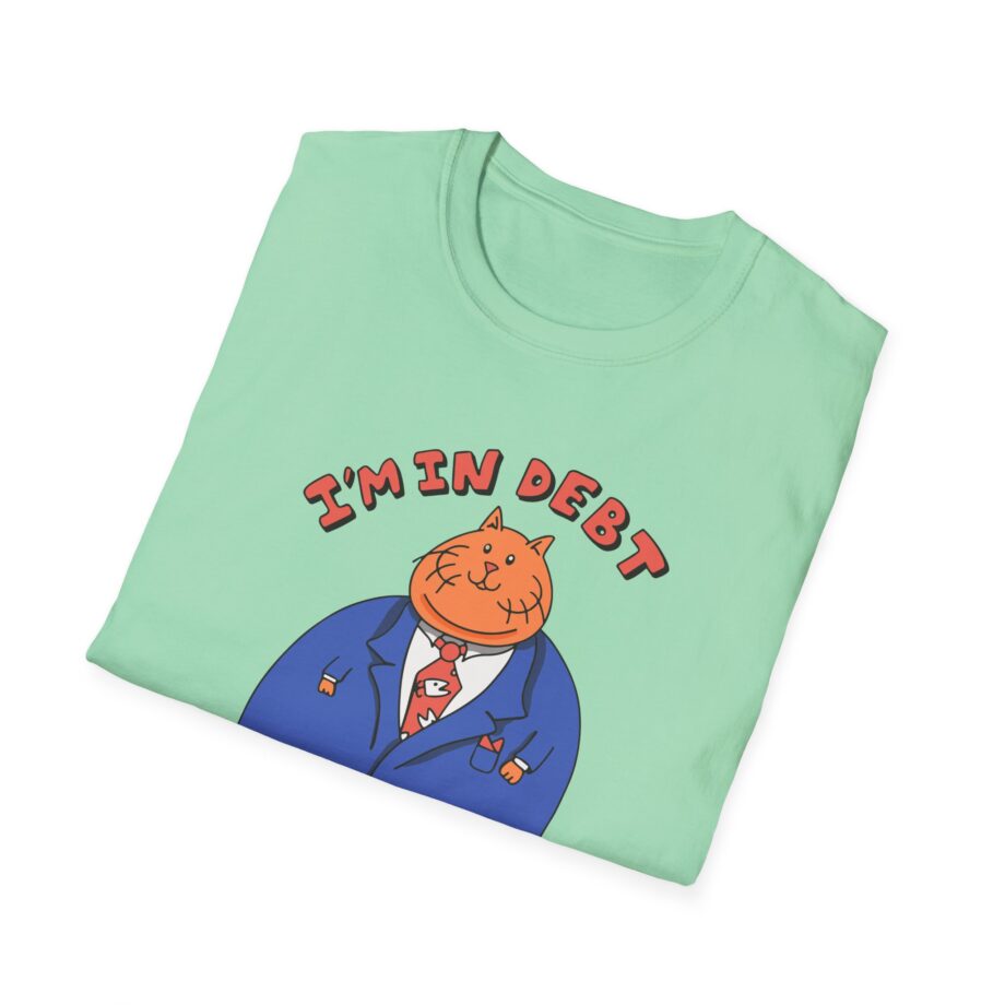 William Osman I'm in Debt Unisex Softstyle T-Shirt
