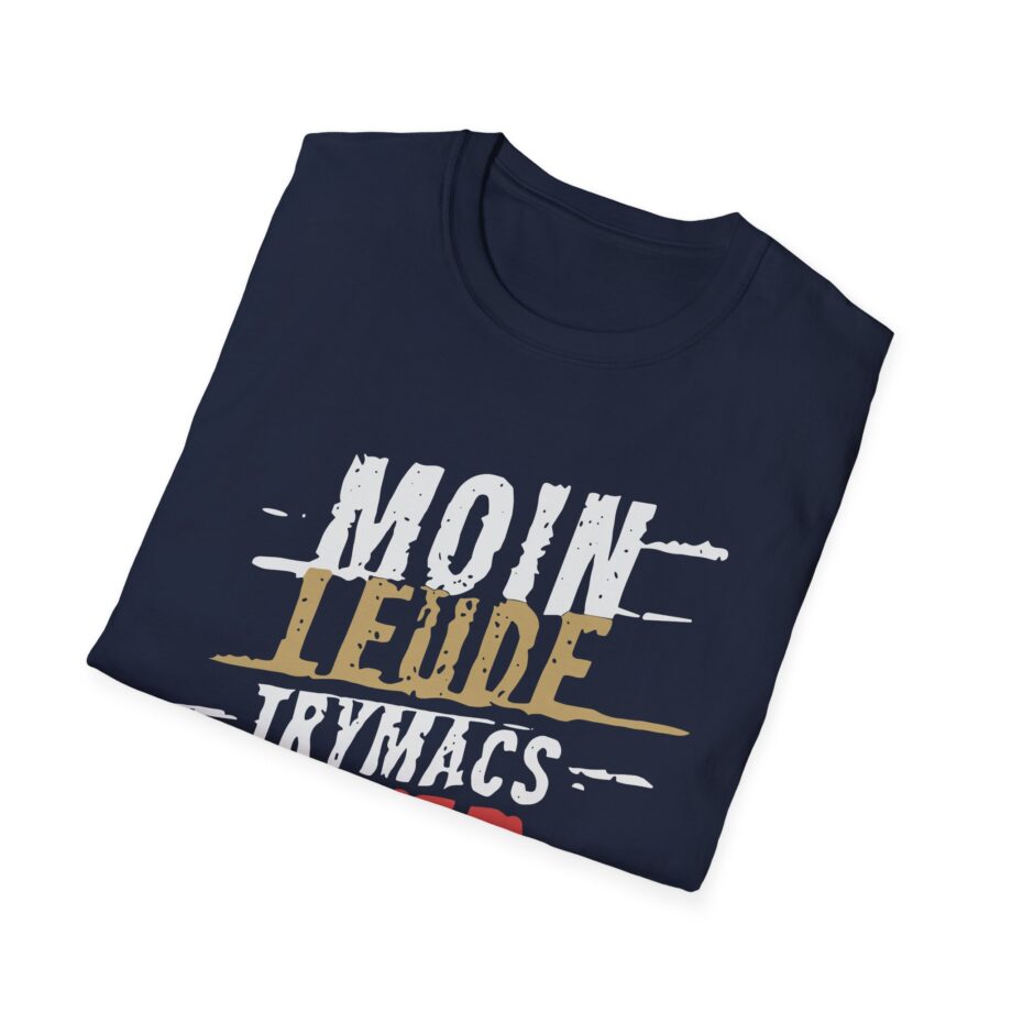 Trymacs Moin Leude Trymacs Hier Unisex Softstyle T-Shirt