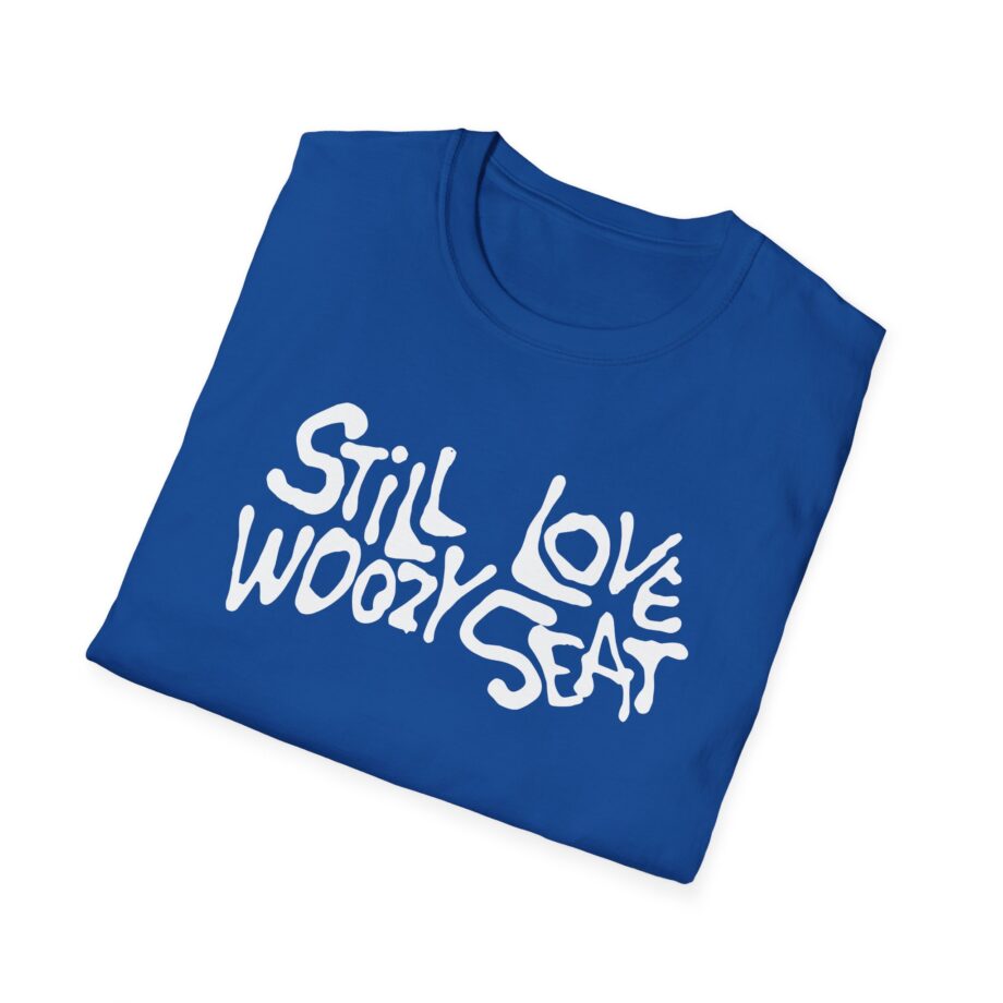 Still Love Woozy Seat Unisex Softstyle T-Shirt