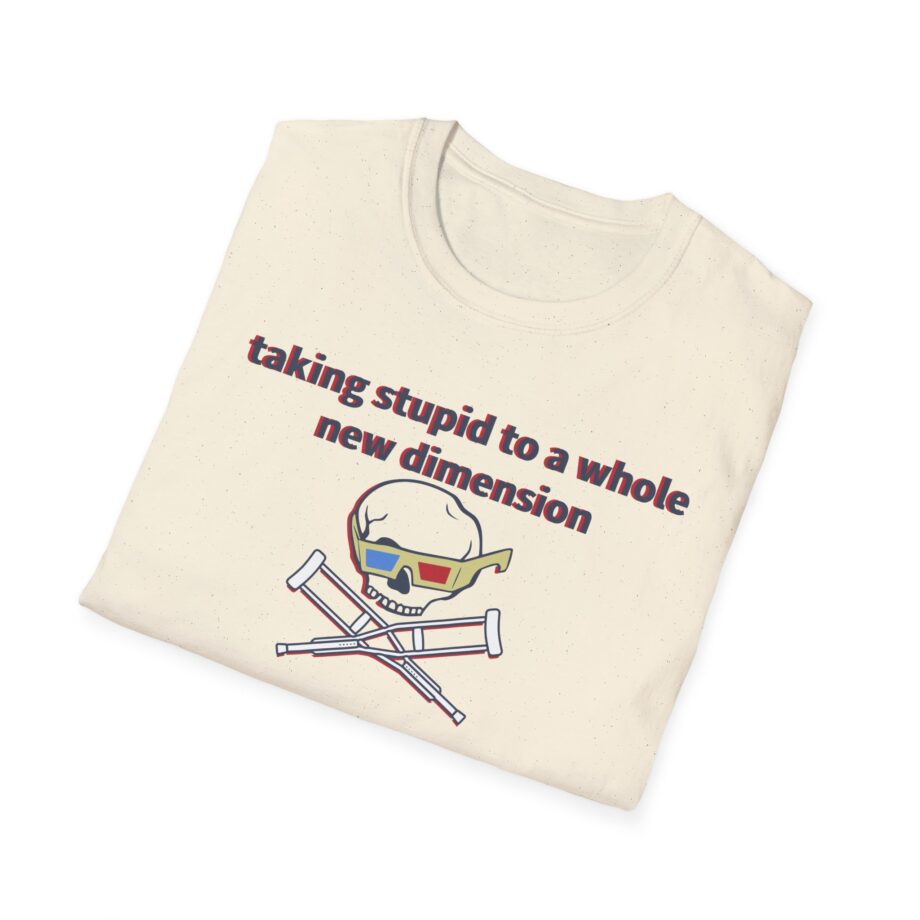 Jackass Taking Stupid to a Whole New Dimension Unisex Softstyle T-Shirt
