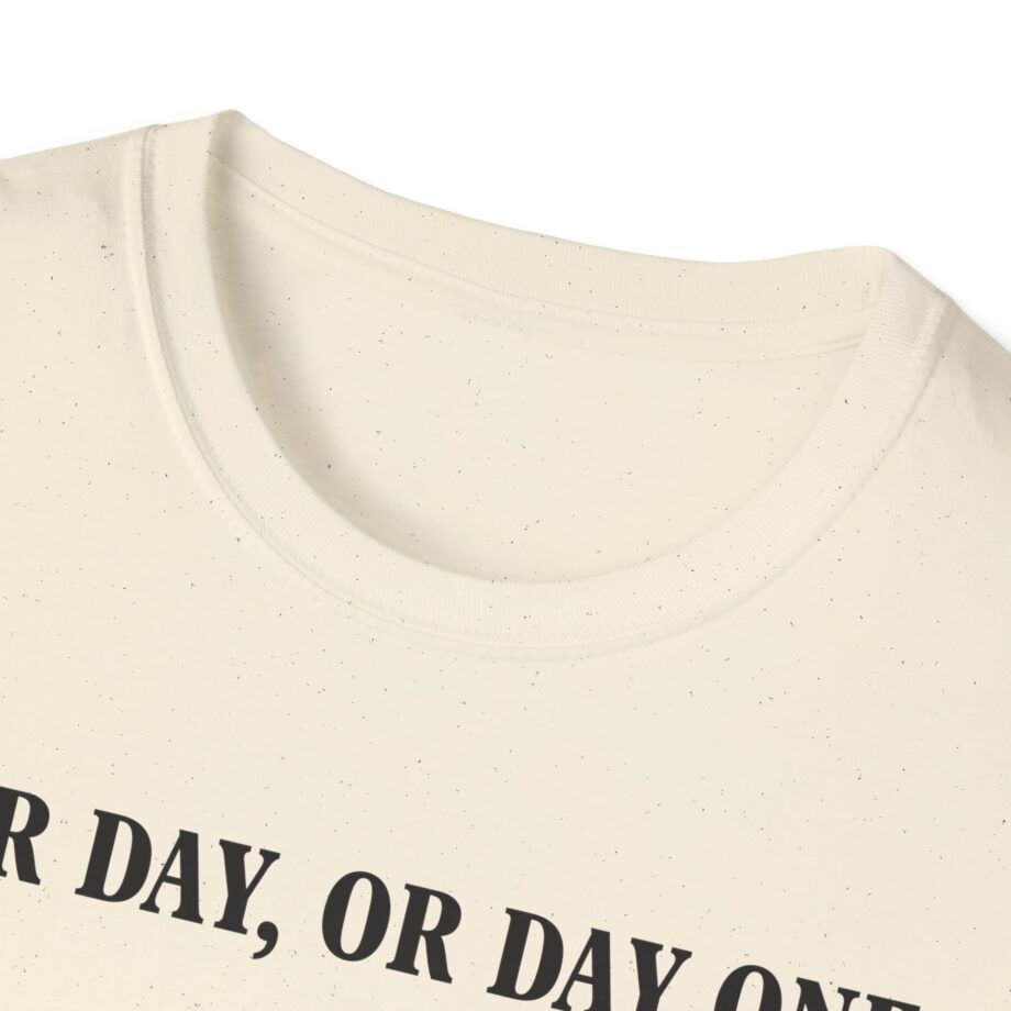 Jynxzi One Day, or Day One Unisex Softstyle T-Shirt