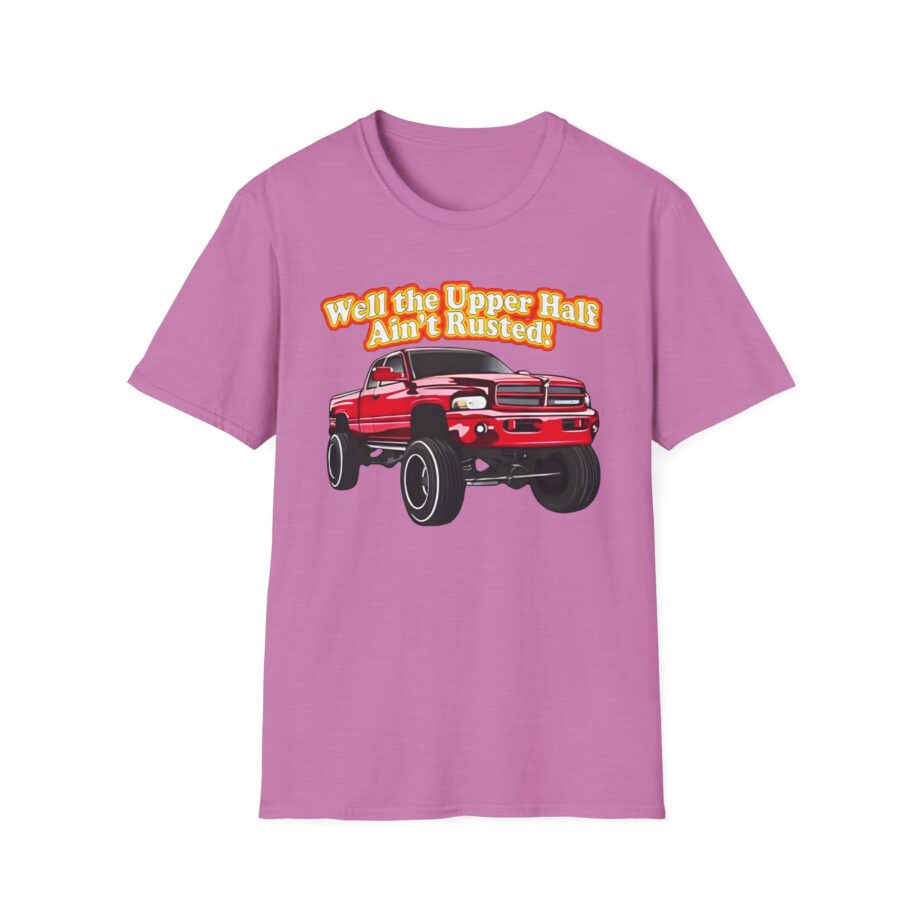 Whistlin Diesel Rusty Dodge Well the Upper Half Ain’t Rusted Unisex Softstyle T-shirt