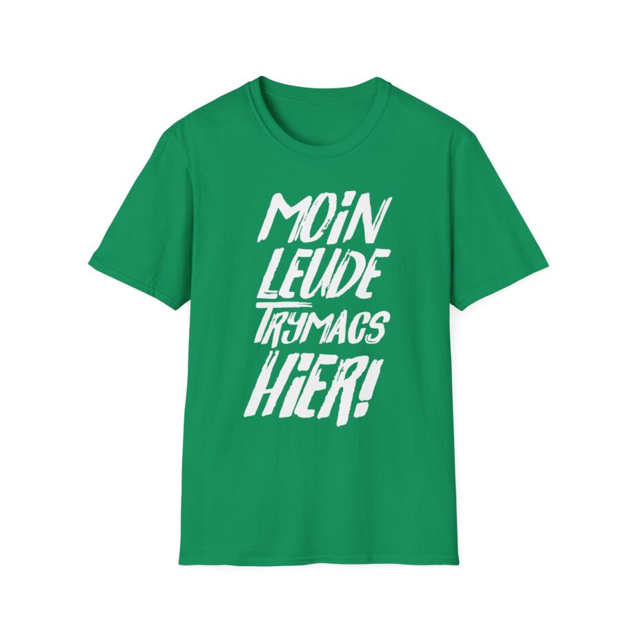 Moin Leude Trymacs Hier  Unisex Softstyle T-Shirt