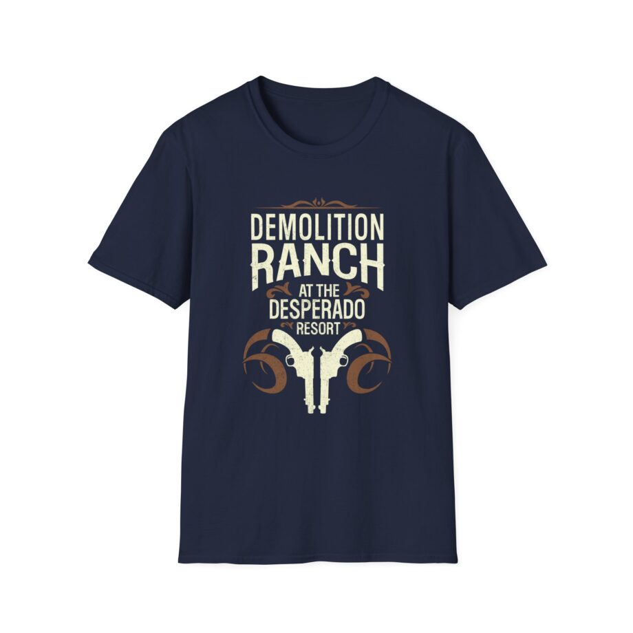 Demolition Ranch at the Desperado Resort Unisex Softstyle T-shirt