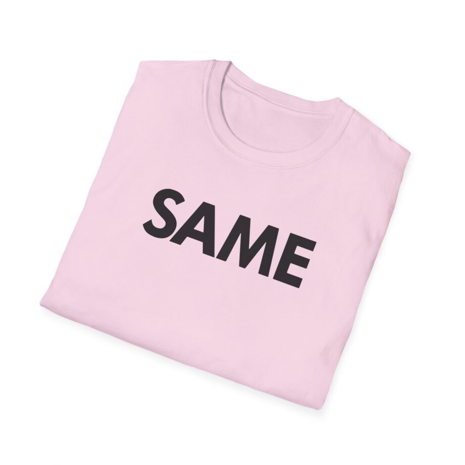 OTK Same Unisex Softstyle T-Shirt