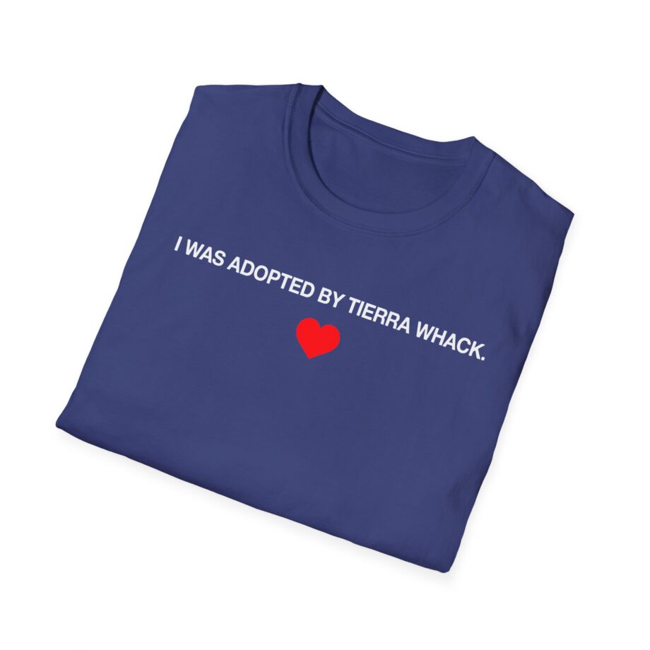 Tierra Whack I Was Adopted by Tierra Unisex Softstyle T-shirt