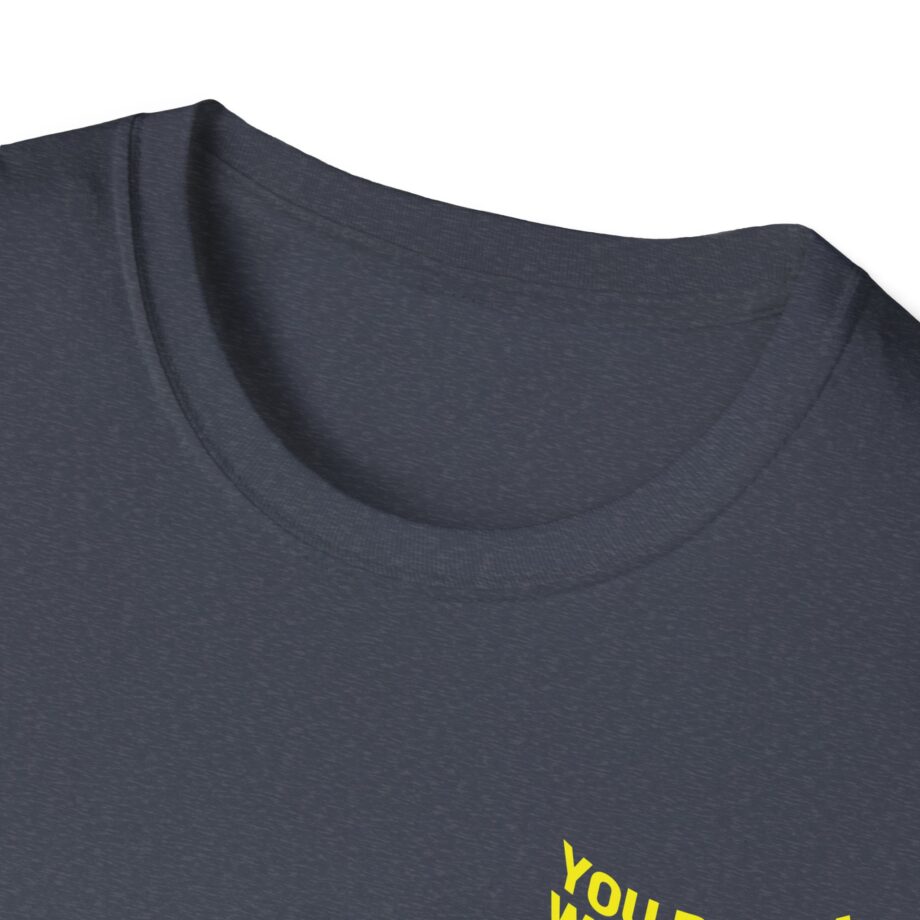 Anetra You Betta Unisex Softstyle T-Shirt