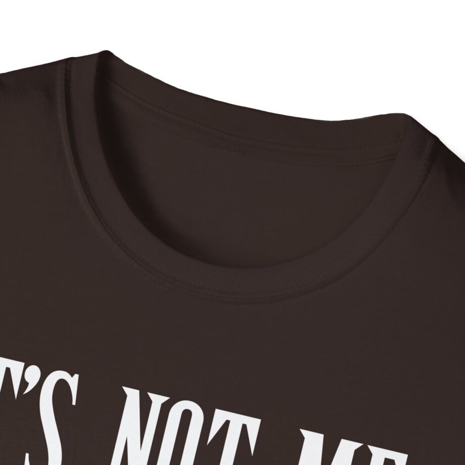 Sexmane  It's Not Me It's Mania Unisex Softstyle T-Shirt