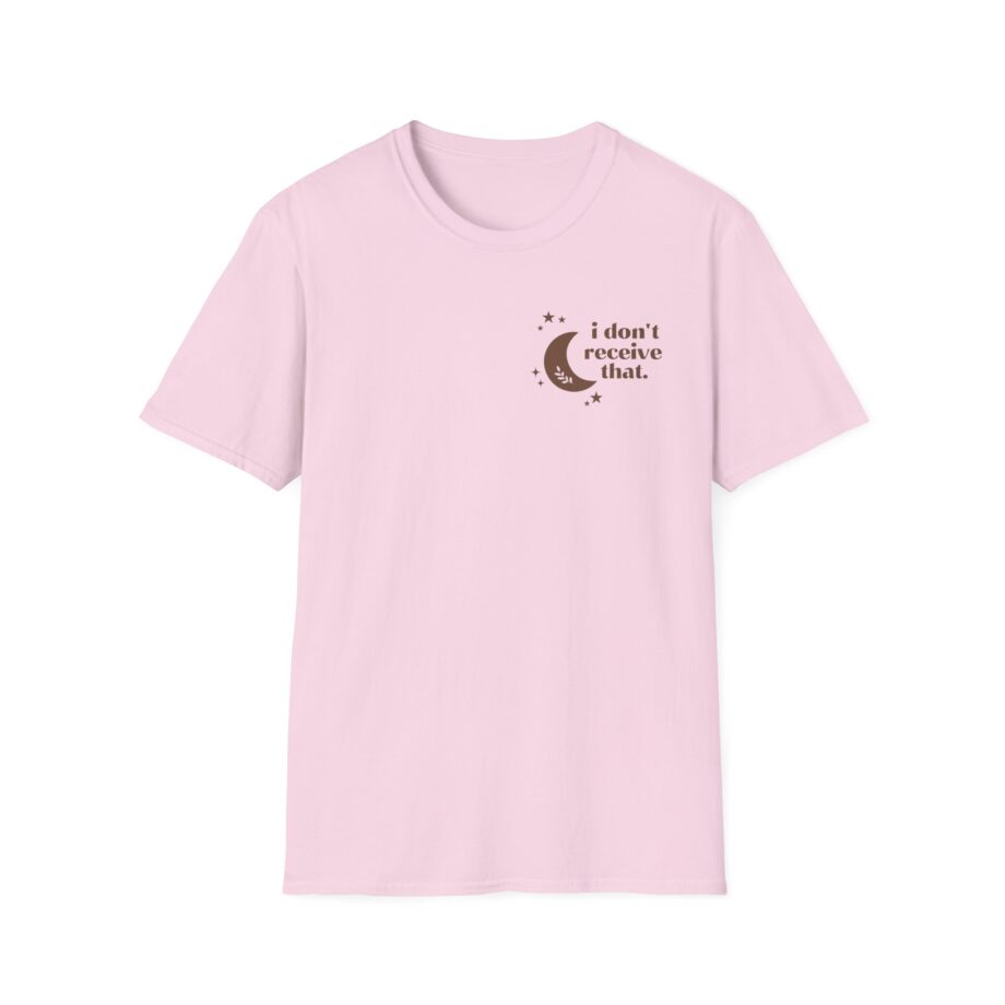 Elyse Myers I Don't Receive That Unisex Softstyle T-Shirt
