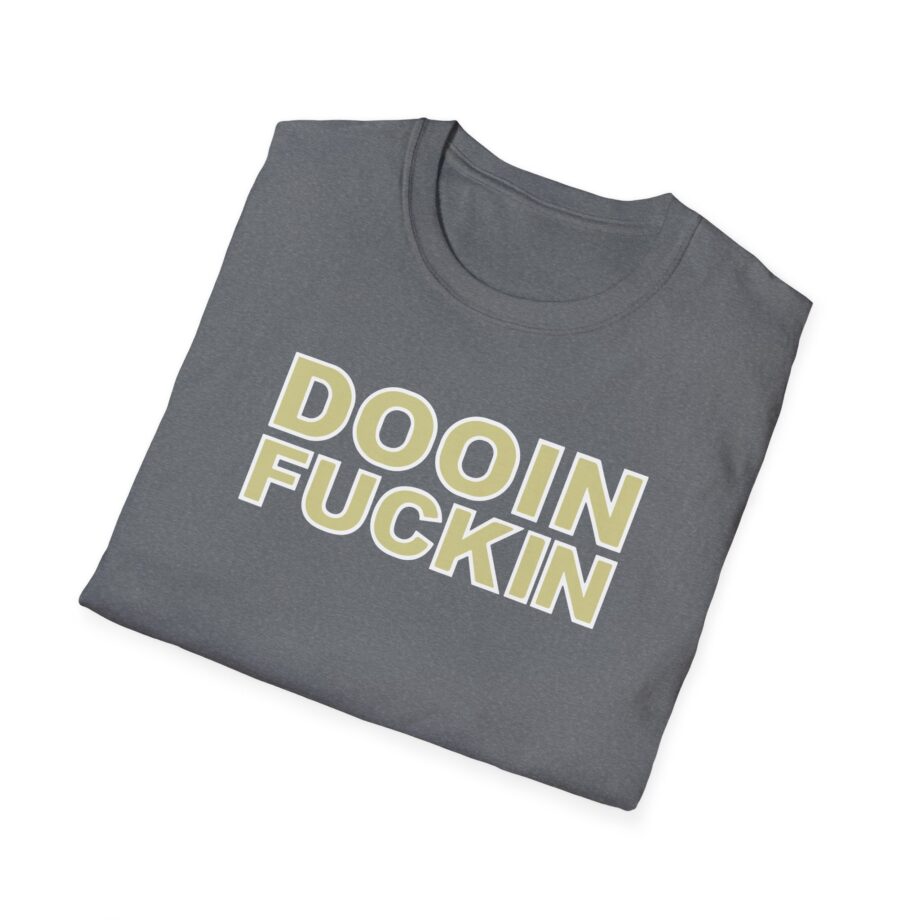 Upchurch Dooin Fuckin Unisex Softstyle T-Shirt