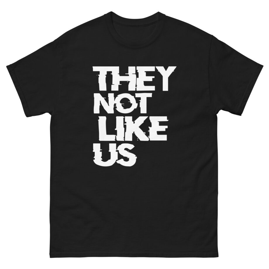 Kendrick Lamar Say Drake They Not Like Us Unisex classic tee