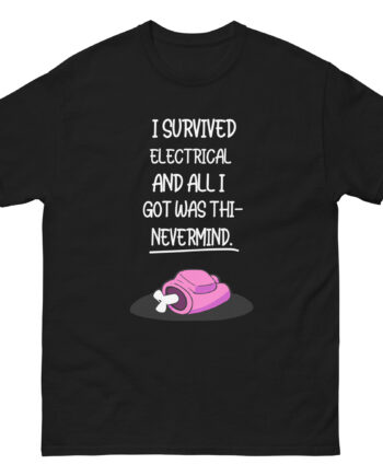 Among Us  Not Quite Survived Electrical Unisex classic tee