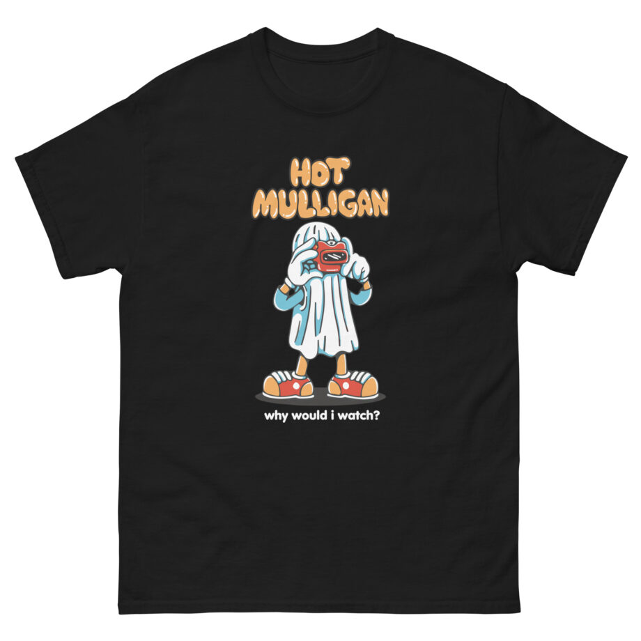 Hot Mulligan Why Would I Watch Unisex classic tee
