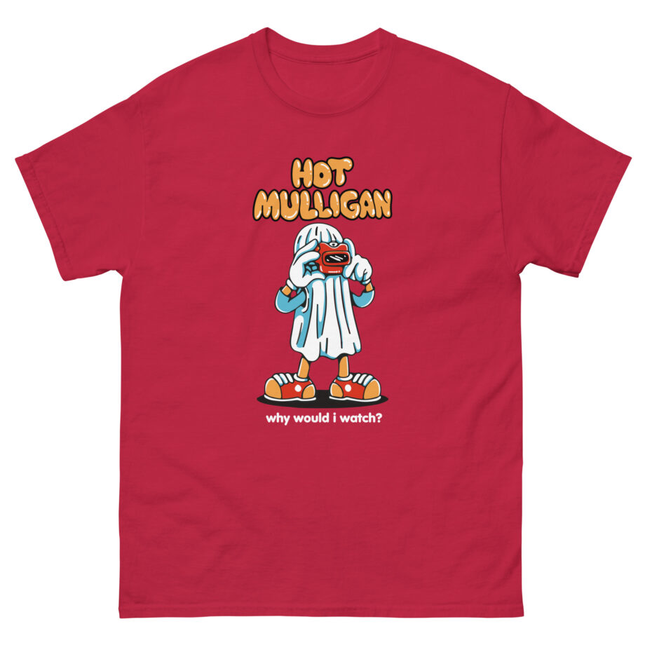 Hot Mulligan Why Would I Watch Unisex classic tee