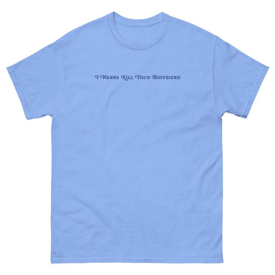 Binchtopia I Wanna Kill Your Boyfriend Baby Unisex classic tee