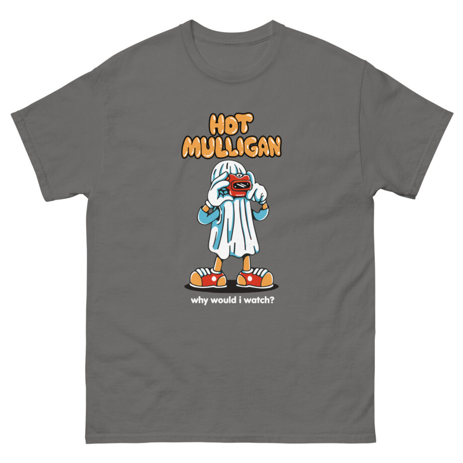 Hot Mulligan Why Would I Watch Unisex classic tee