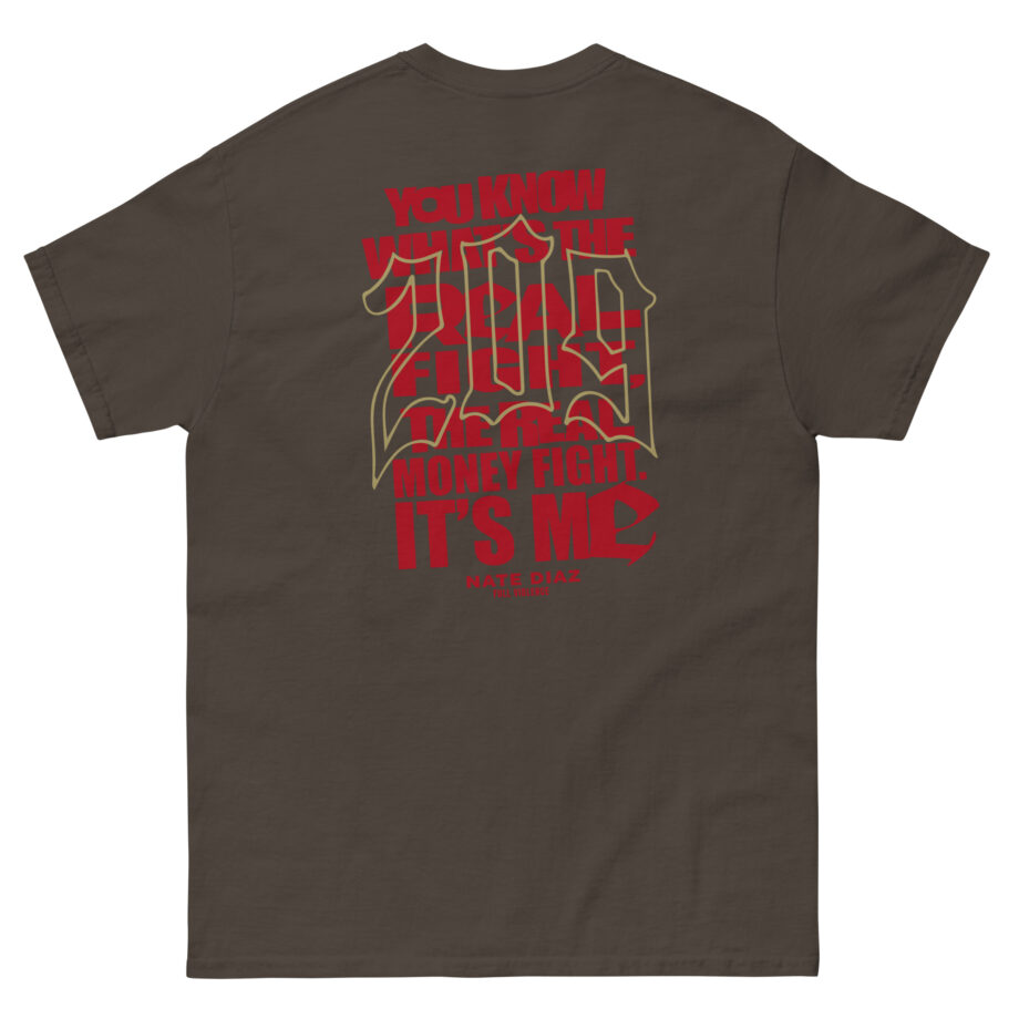 Nate Diaz Real Money Fight Unisex classic tee