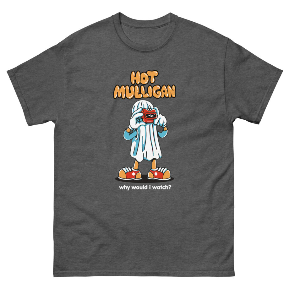 Hot Mulligan Why Would I Watch Unisex classic tee