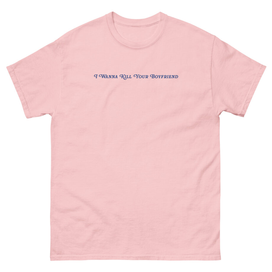 Binchtopia I Wanna Kill Your Boyfriend Baby Unisex classic tee