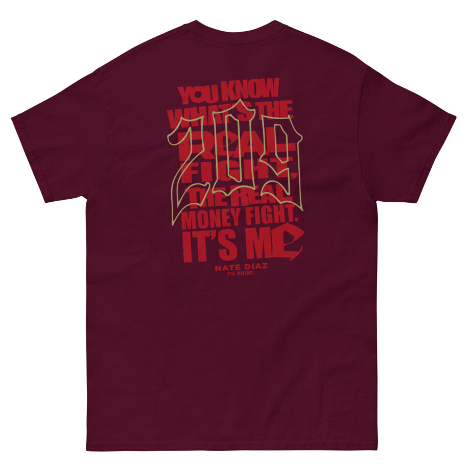 Nate Diaz Real Money Fight Unisex classic tee