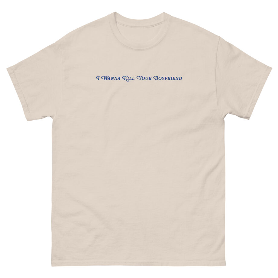 Binchtopia I Wanna Kill Your Boyfriend Baby Unisex classic tee