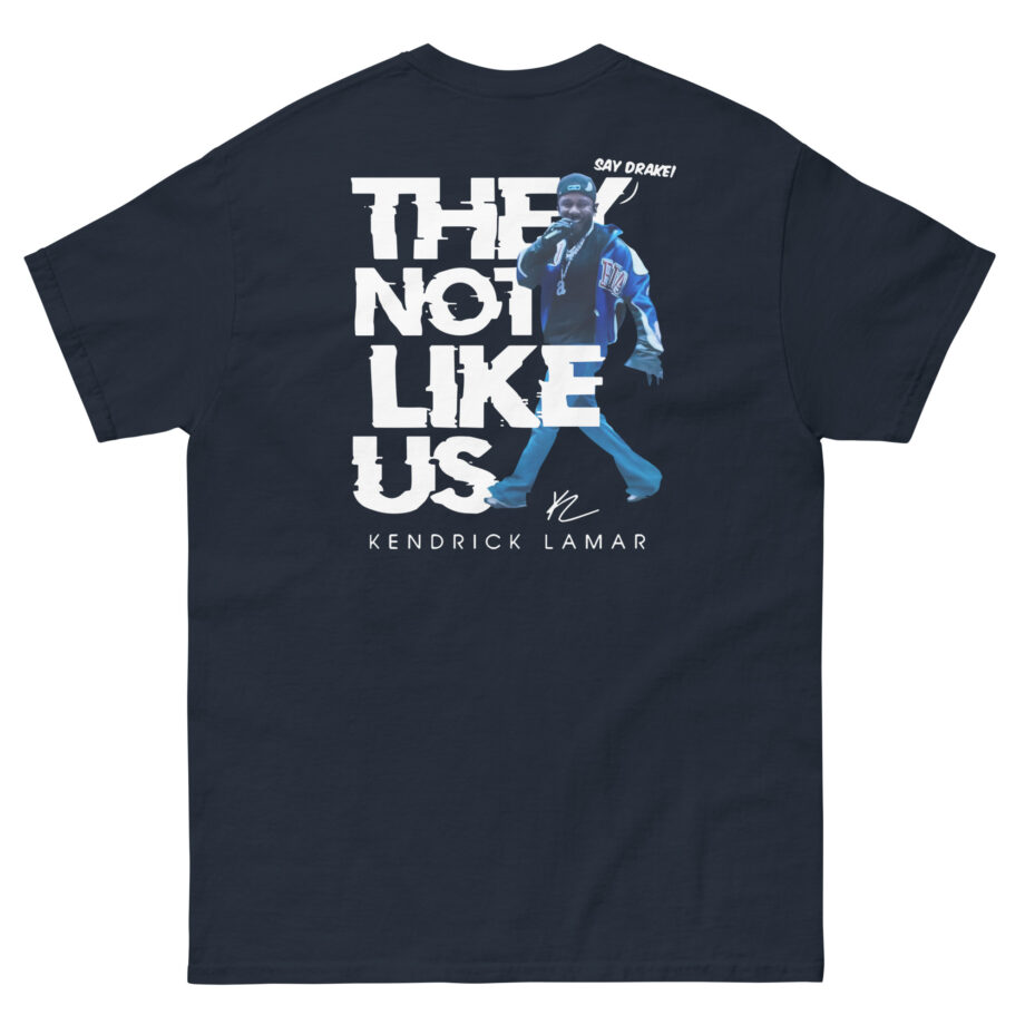 Kendrick Lamar Say Drake They Not Like Us Unisex classic tee