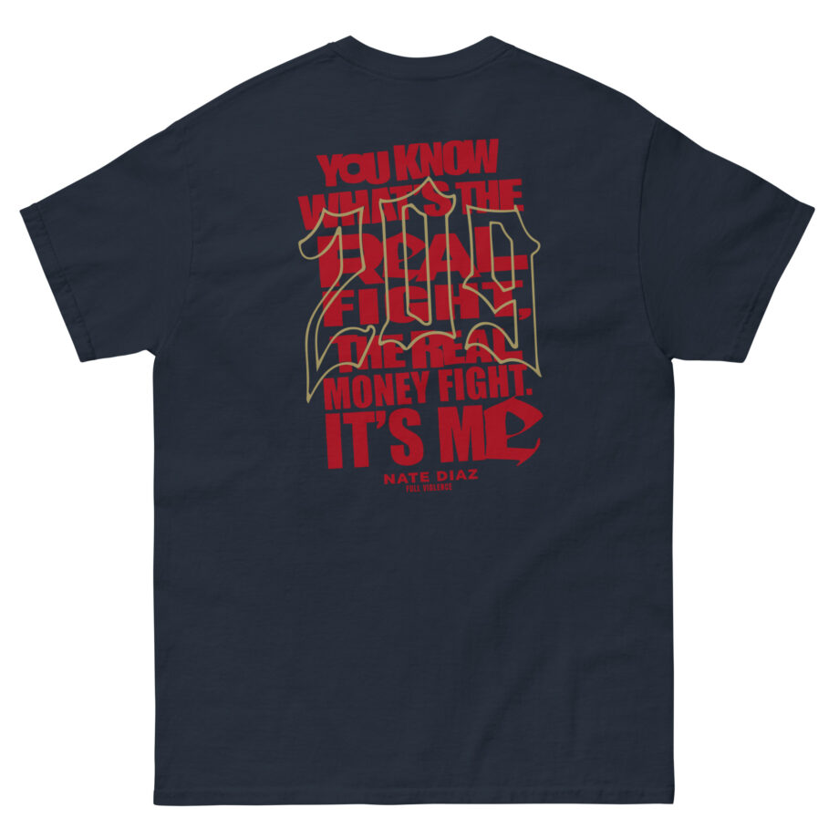 Nate Diaz Real Money Fight Unisex classic tee