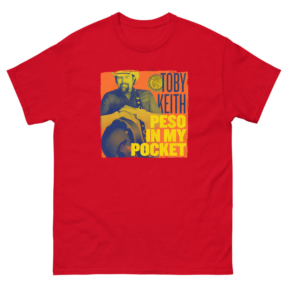 Toby Keith Peso in My Pocket Unisex classic tee