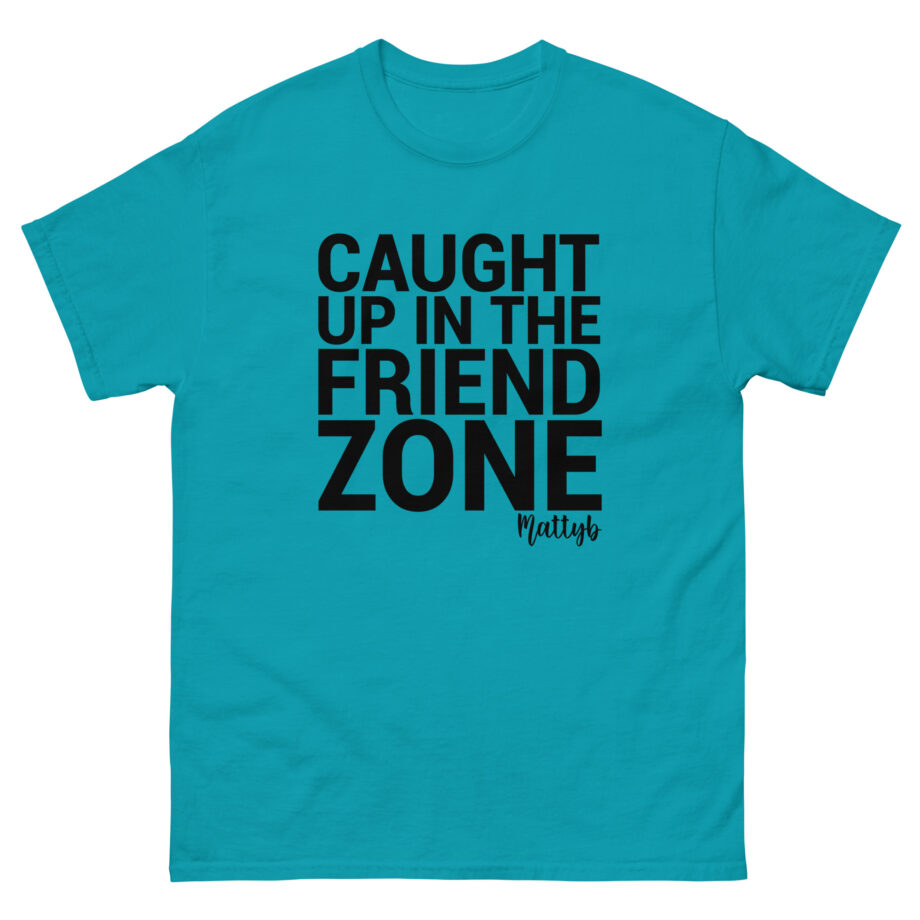 Mattyb Caught Up in the Friend Zone Unisex classic tee