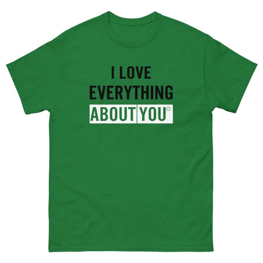 Asimister I Love Everything About You Unisex classic tee