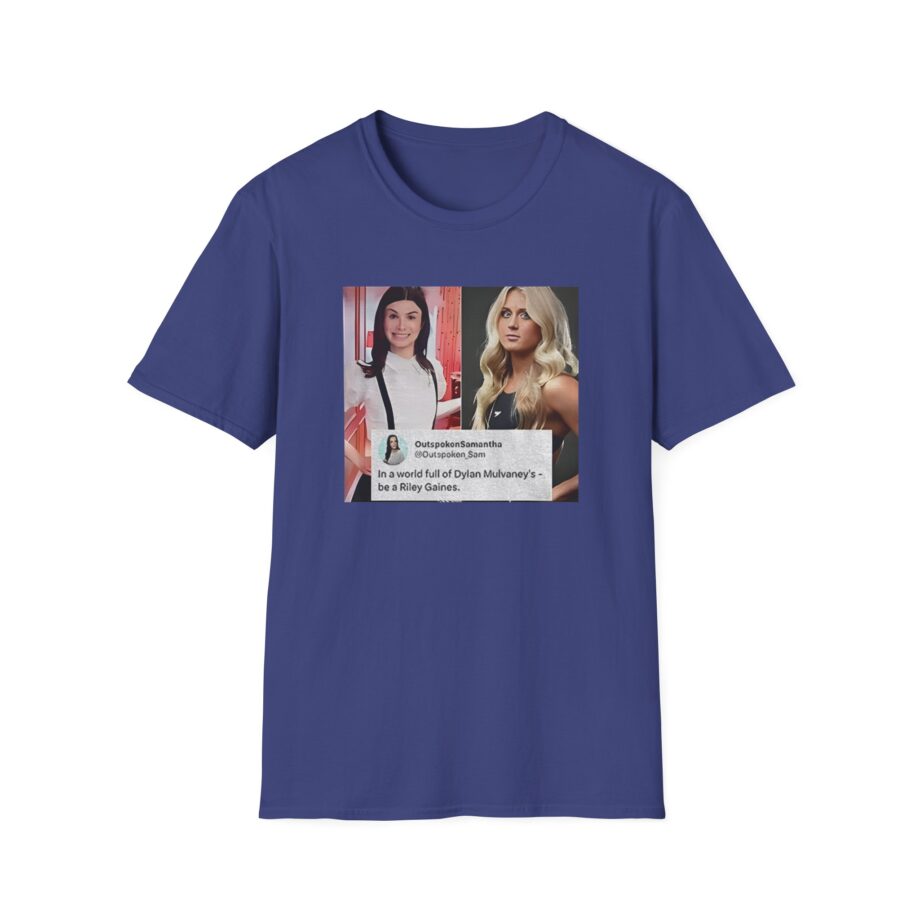 In a World Full of Dylan Mulvaney’s Be a Riley Gaines Unisex Softstyle T-Shirt