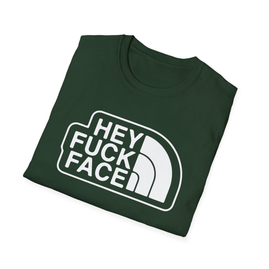 Aba and Preach Hey Fuck Face Unisex Softstyle T-Shirt