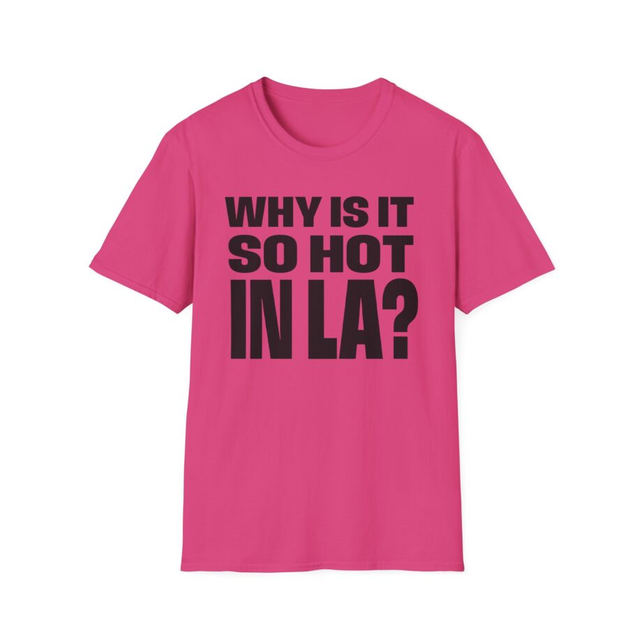Muna So Hot in La Unisex Softstyle T-shirt