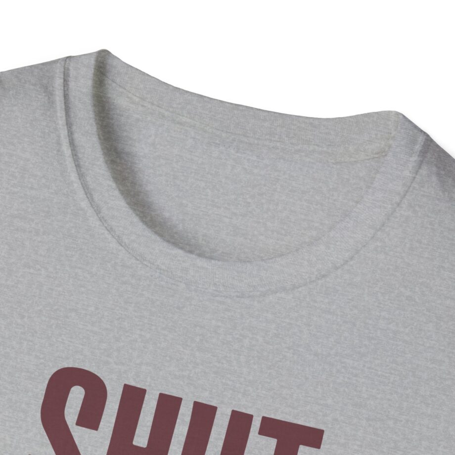 Brucedropemoff  Shut the Fuck Up  Unisex Softstyle T-shirt