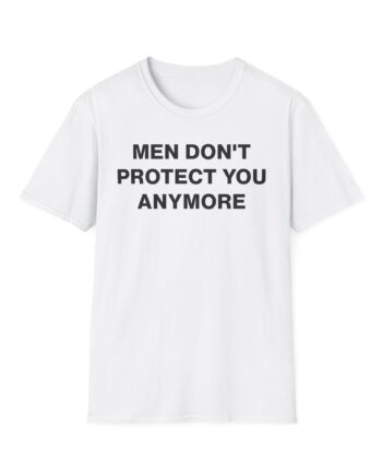 Jenny Holzer Men Don´t Protect You Anymore Unisex Softstyle T-shirt