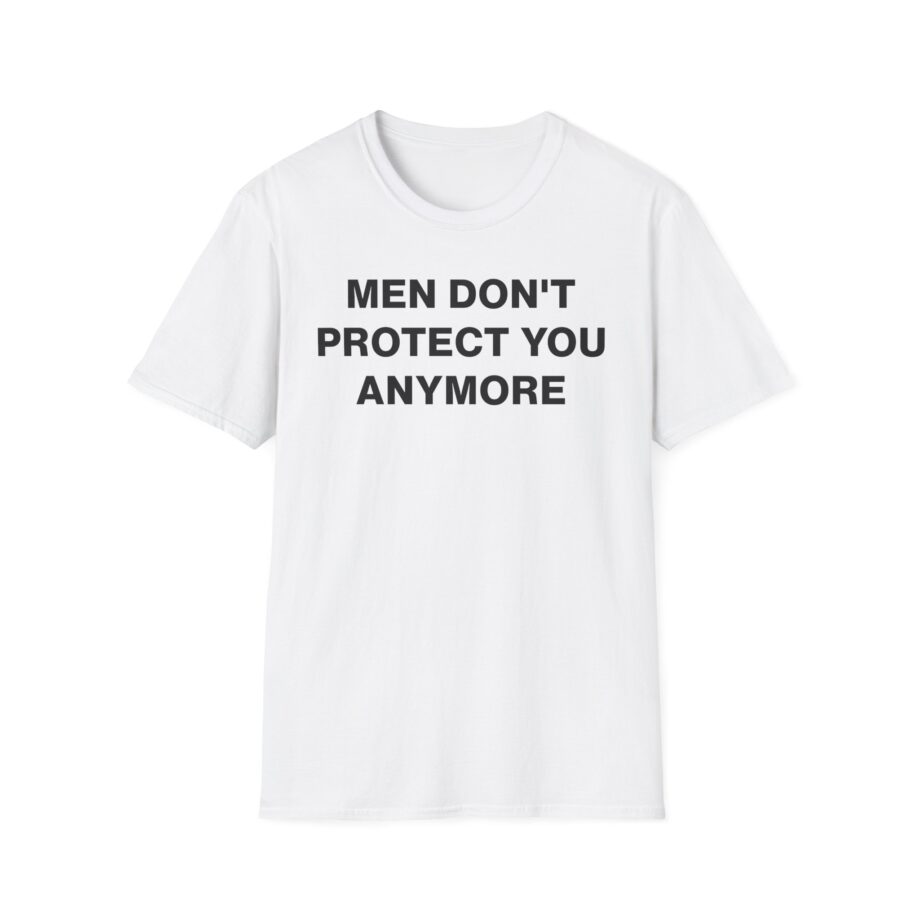 Jenny Holzer Men Don´t Protect You Anymore Unisex Softstyle T-shirt