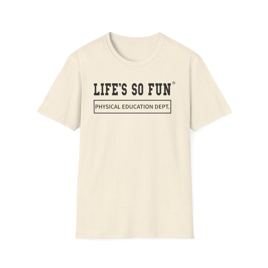 Muna Life's So Fun P.e Unisex Softstyle T-shirt