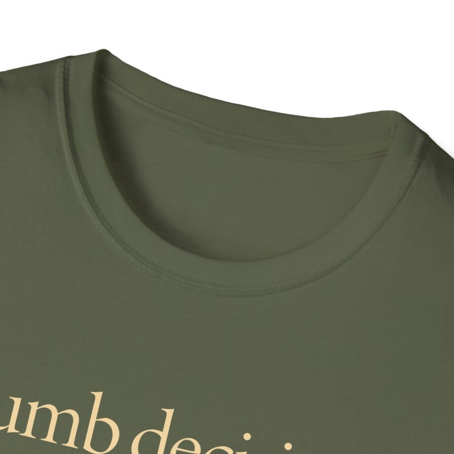 Raye Dumb Decision Unisex Softstyle T-Shirt