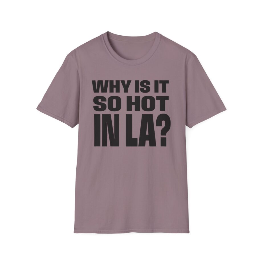 Muna So Hot in La Unisex Softstyle T-shirt