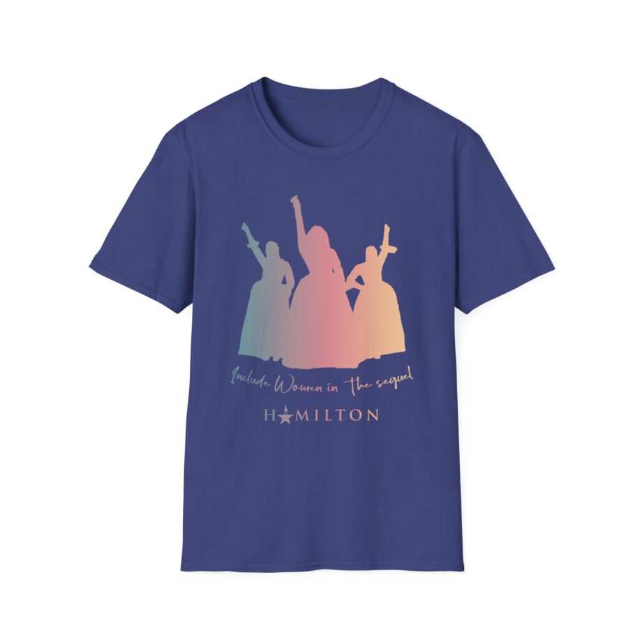 Hamilton Women in the Sequel Unisex Softstyle T-shirt