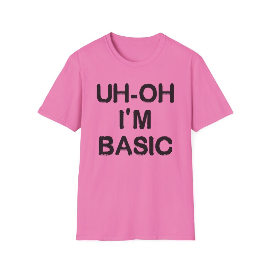 Djo Uh-oh I'm Basic Unisex Softstyle T-Shirt