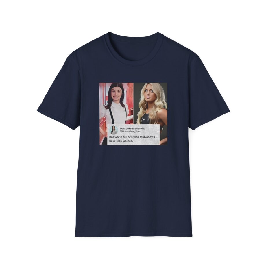 In a World Full of Dylan Mulvaney’s Be a Riley Gaines Unisex Softstyle T-Shirt