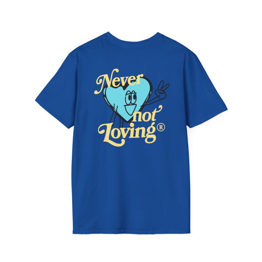 Montez Never Not Loving Unisex Softstyle T-shirt