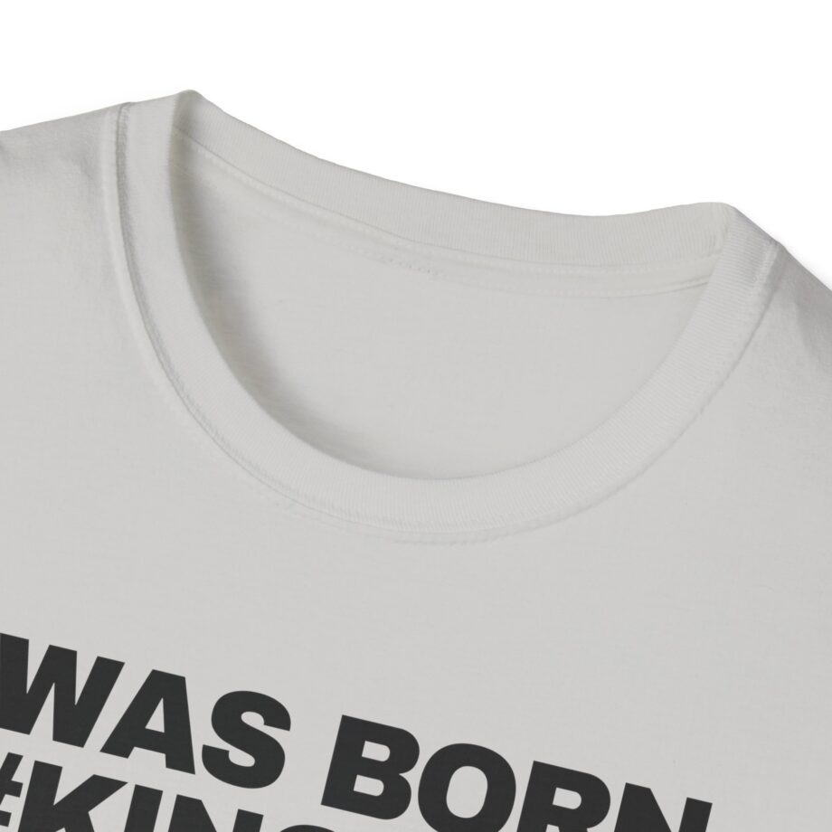 Ariana Madix I Was Born F*#king Cool Unisex Softstyle T-shirt
