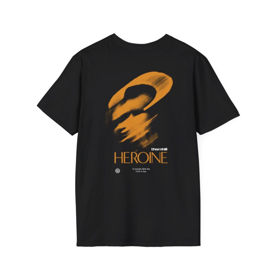 Thornhill Heroine To knight with me Form a sea Unisex Softstyle T-Shirt
