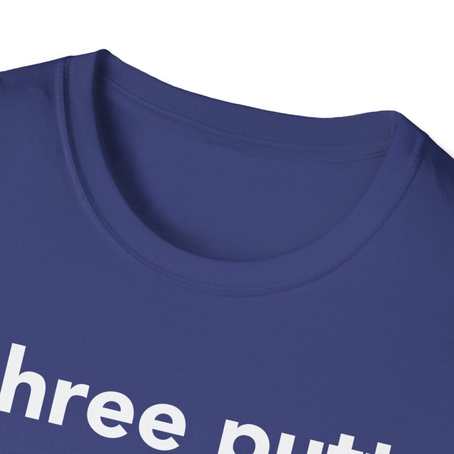 Rick Shiels I Three Putt Unisex Softstyle T-shirt