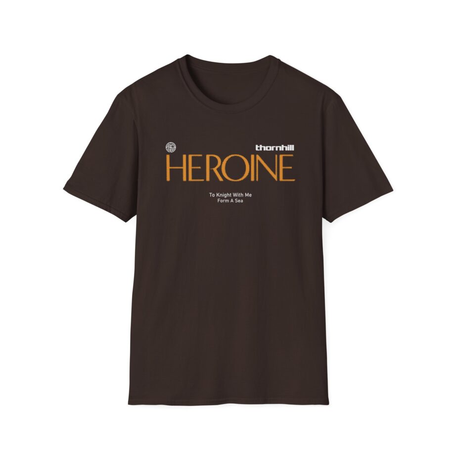 Thornhill Heroine To knight with me Form a sea Unisex Softstyle T-Shirt