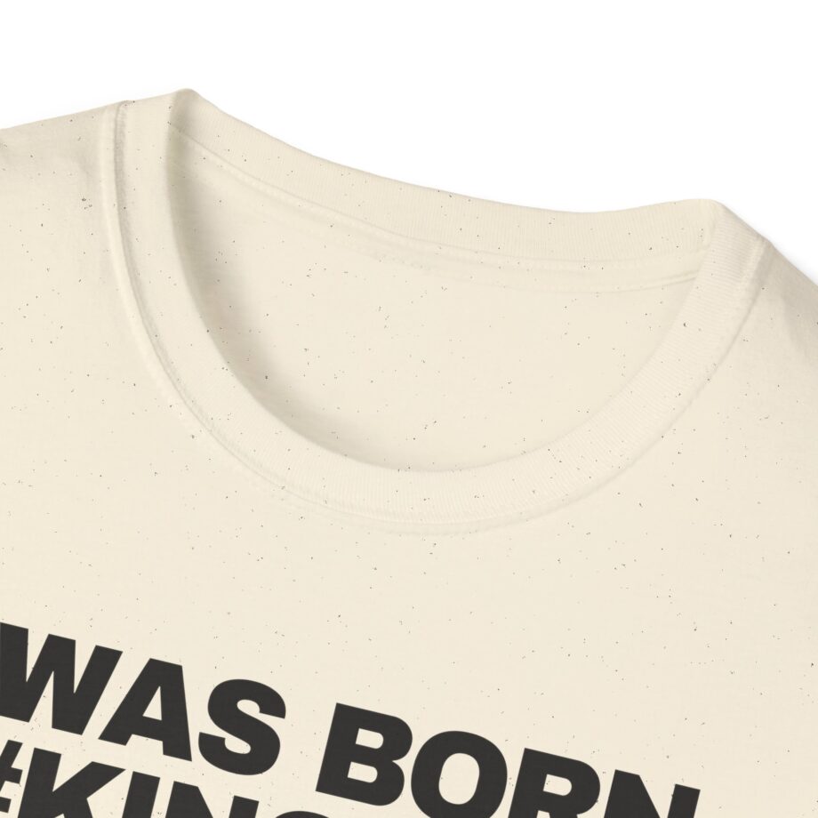 Ariana Madix I Was Born F*#king Cool Unisex Softstyle T-shirt