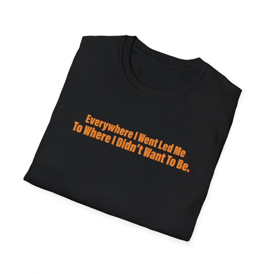 Tom Grennan Everywhere I Went, Led Me to Where I Didn't Want to Be Unisex Softstyle T-shirt