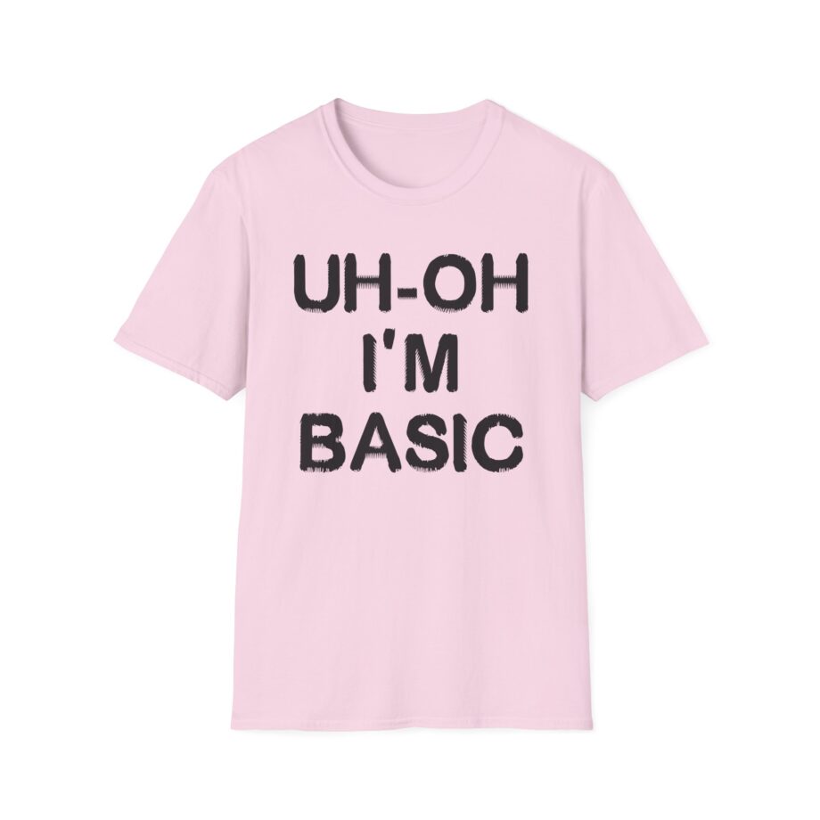 Djo Uh-oh I'm Basic Unisex Softstyle T-Shirt